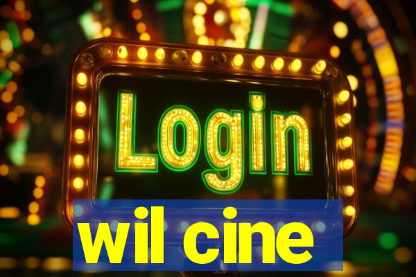 wil cine